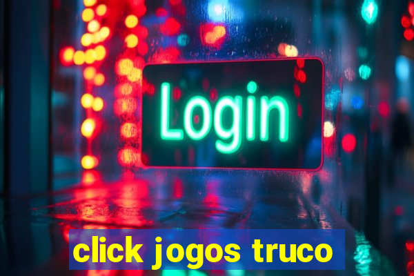 click jogos truco